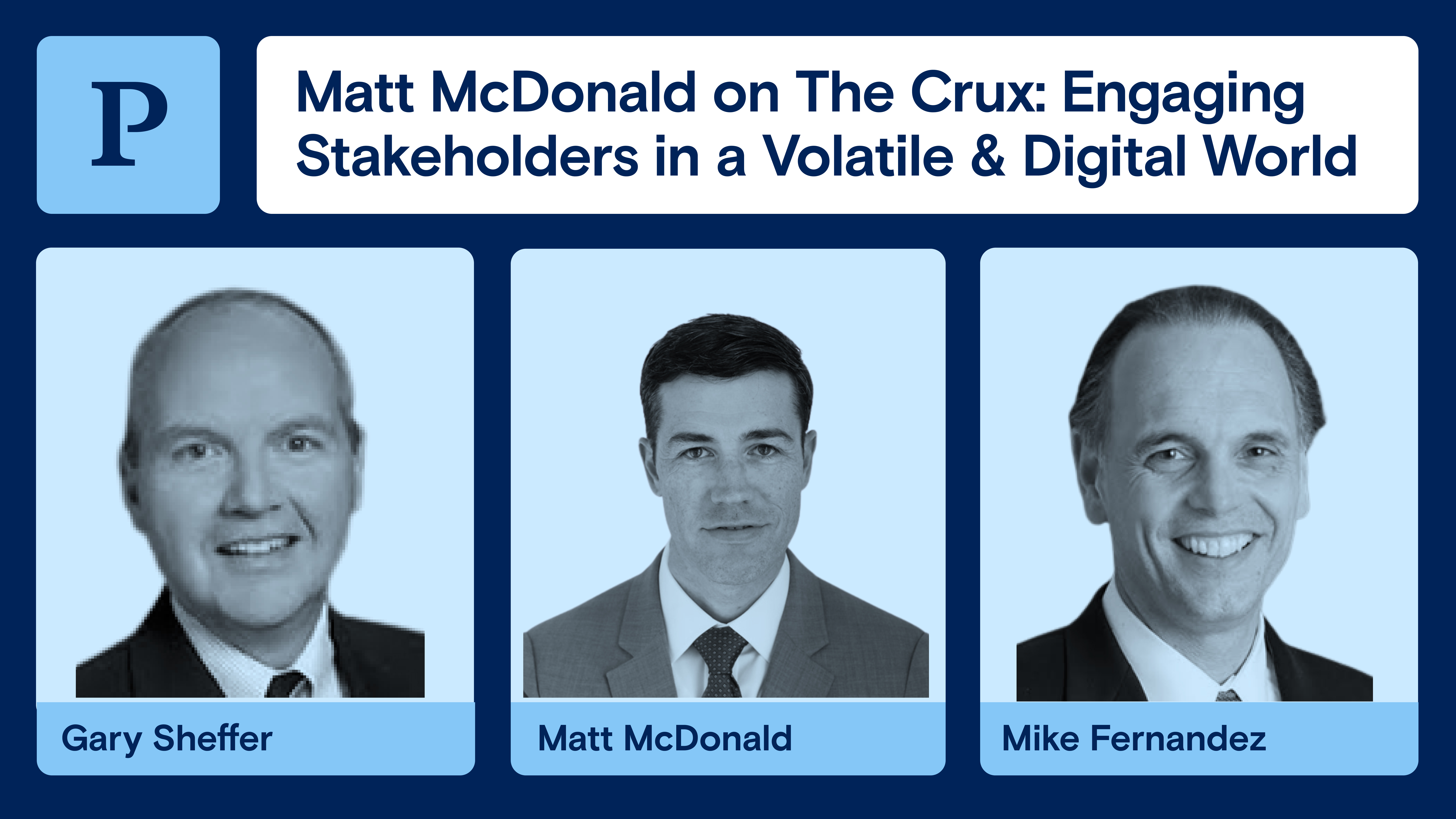 Matt McDonald on The Crux: Engaging Stakeholders in a Volatile & Digital World