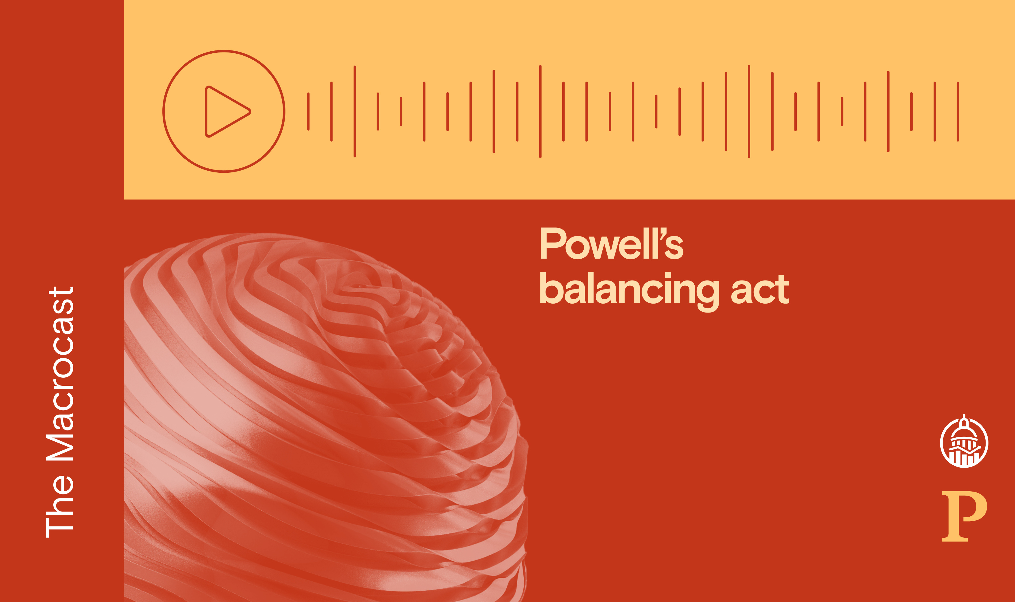 Macrocast: Powell's balancing act