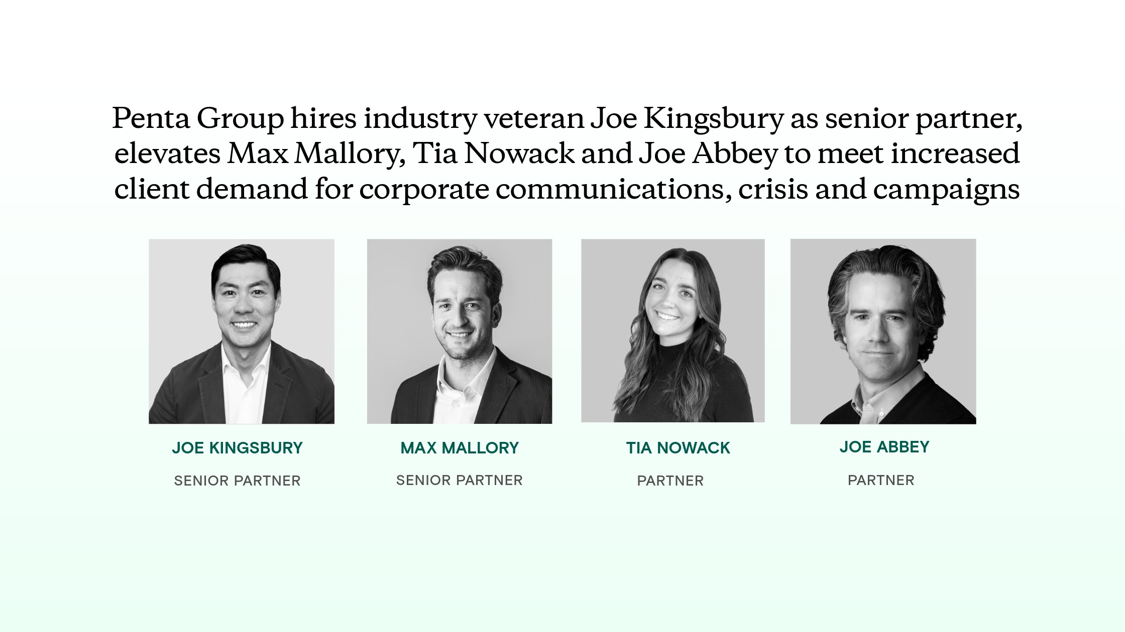 Penta Group hires industry veteran Joe Kingsbury as senior partner, elevates Max Mallory, Tia Nowack and Joe Abbey to meet increased client demand for corporate communications, crisis and campaigns